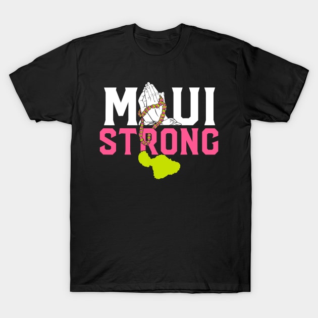 Pray for Maui Hawaii Strong T-Shirt by patelmillie51